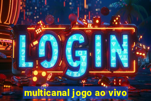 multicanal jogo ao vivo